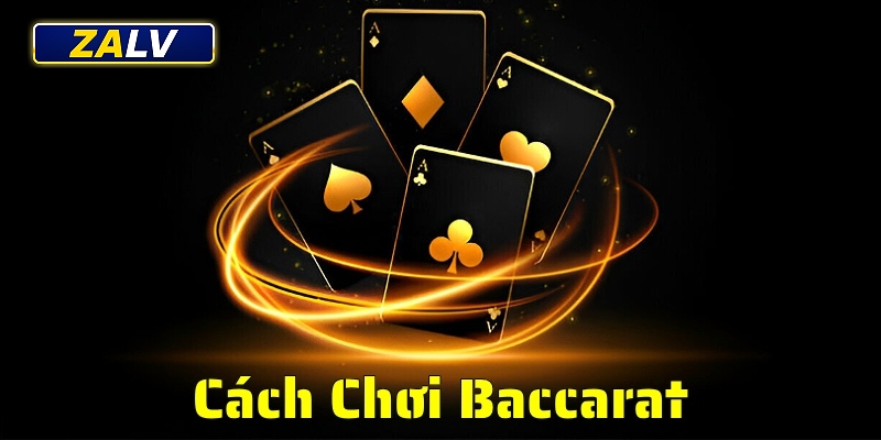 Cách chơi Baccarat