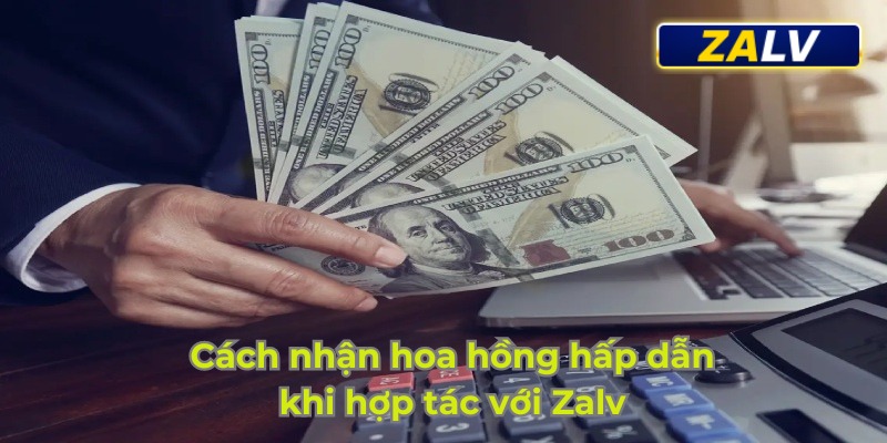 Hoa hồng cho đại lý ZALV 