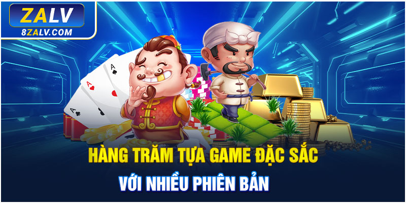 ZALV Hàng trăm tựa game đặc sắc